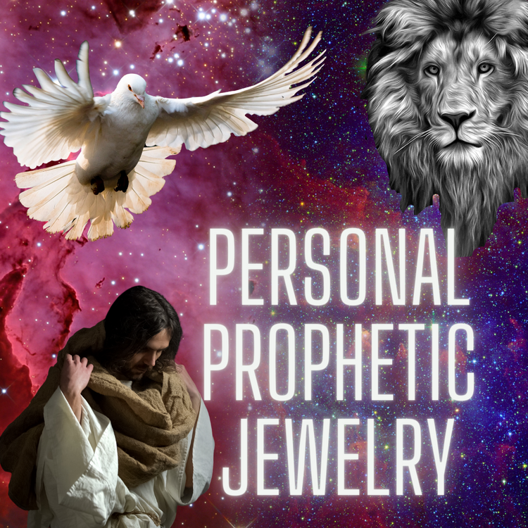 Personal Prophetic Jewelry